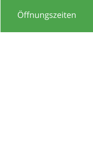 Öffnungszeiten